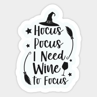 Hocus Pocus I need wine to Focus Sticker